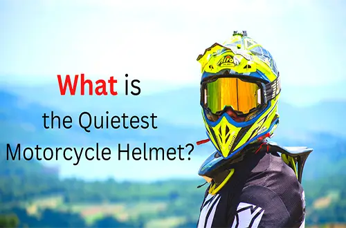 What is the Quietest Motorcycle Helmet? Complete Guide